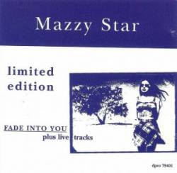 Mazzy Star : Fade into You Plus Live Tracks